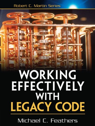 working effectively with legacy code michael feathers